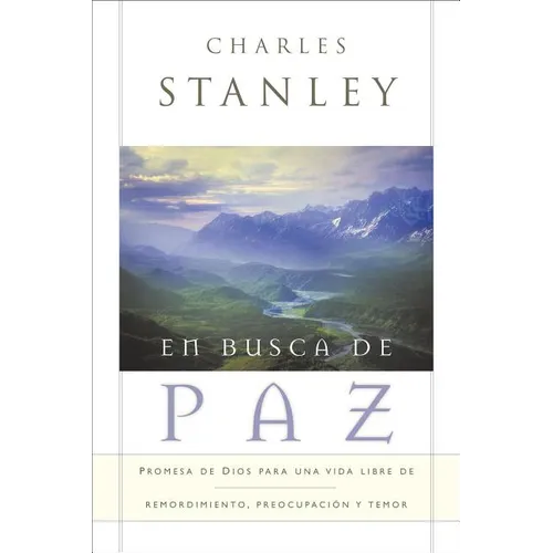 Las En Busca de Paz: Promesas de Dios Para Una Vida Libre de Remordimiento, Preocupaci��n Y Temor = Finding Peace
