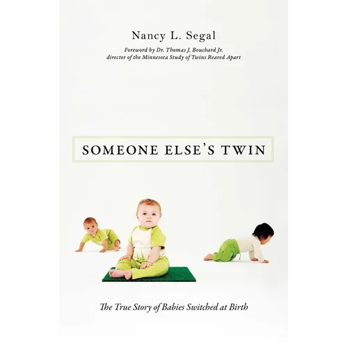 Someone Else's Twin: The True Story of Babies Switched at Birth