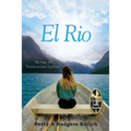 El Rio: Un Viaje de Transformación Espiritual