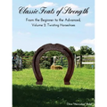 Classic Feats of Strength From the Beginner to the Advanced, Volume 2: Twisting Horseshoes