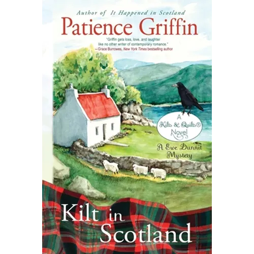 Kilt in Scotland: A Ewe Dunnit Mystery, Kilts and Quilts Book 9