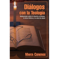 Diálogos con la Teología: Reflexiones sobre la familia cristiana, la ética bíblica y la vida de Jesús