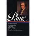 Thomas Paine: Collected Writings (Loa #76): Common Sense / The American Crisis / Rights of Man / The Age of Reason / Pamphlets, Articles, and Letters