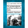 On jurisprudence and the conflict of laws.