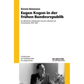 Eugen Kogon in Der Frühen Bundesrepublik: Ein Öffentlicher Intellektueller Zwischen Lehrstuhl Und Fernsehstudio 1949-1969