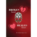 Broken Heart, Healed Heart