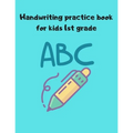 Handwriting practice book for kids 1st grade