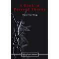 A Book of Pressed Thorns