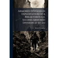 Armored Division in Exploitation of a Breakthrough, Second Armored Division at St. Lo