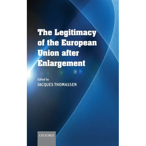 The Legitimacy of the European Union After Enlargement
