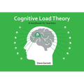 Cognitive Load Theory: A Handbook for Teachers