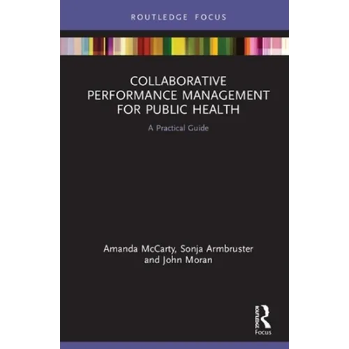 Collaborative Performance Management for Public Health: A Practical Guide