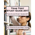 Teas Test Study Guide 2017: Teas Exam Study Guide 2017