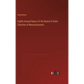 Eighth Annual Report of the Board of State Charities of Massachussets