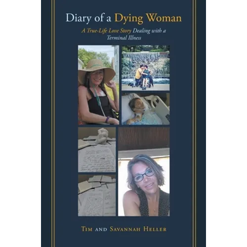 Diary of a Dying Woman: A True-Life Love Story Dealing with a Terminal Illness