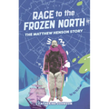 Race to the Frozen North: The Matthew Henson Story
