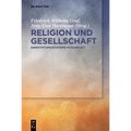 Religion Und Gesellschaft: Sinnstiftungssysteme Im Konflikt