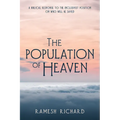 The Population of Heaven: A Biblical Response to the Inclusivist Position on Who Will Be Saved