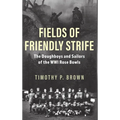 Fields of Friendly Strife