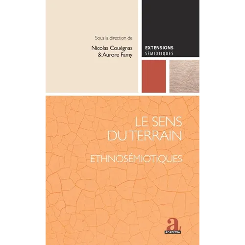 Le sens du terrain: Ethnosémiotiques