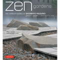 Zen Gardens: The Complete Works of Shunmyo Masuno Japan's Leading Garden Designer