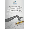 Il terribile libro Sudoku per la femmina alfa con oltre 300 rompicapi facilissimi