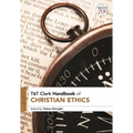 T&t Clark Handbook of Christian Ethics