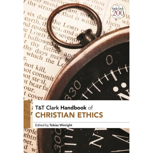 T&t Clark Handbook of Christian Ethics