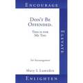 Don't Be Offended. This is for Me Too