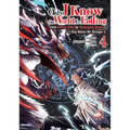 Only I Know the World Is Ending and Getting Killed by Rampaging Beasts Only Makes Me Stronger (Manga) Vol. 4