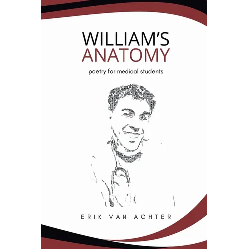 William's Anatomy - Poetry for Medical Students