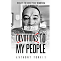Devotions To My People: 31 Days to Boost Your Devotion Life In Recovery