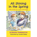 All Shining in the Spring: The Story of a Baby Who Died