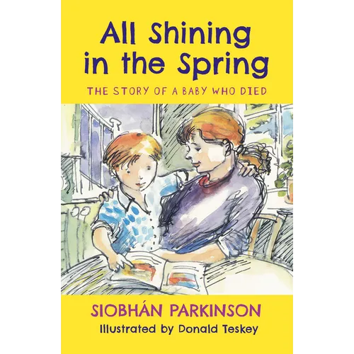 All Shining in the Spring: The Story of a Baby Who Died