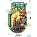 The Story of Rudolf Diesel: An Inspiring Story for Kids