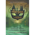 The Night Bazaar London: Ten Tales of Forbidden Wishes and Dangerous Desires