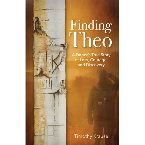 Finding Theo: A Father's True Story of Loss, Courage, and Discovery