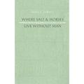 Where Salt And Horses Live Without Man