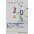 Scaling and Sustaining Pre-K-12 Stem Education Innovations: Systemic Challenges, Systemic Responses