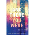 And There You Were