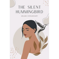The Silent Hummingbird