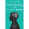 Understanding the Human Mind: Why we need thinking time