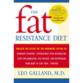 The Fat Resistance Diet: Unlock the Secret of the Hormone Leptin To: Eliminate Cravings, Supercharge Yourmetabolism, Fight Inflammation, Lose Weight &