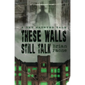 These Walls Still Talk: A Get Haunted Tale