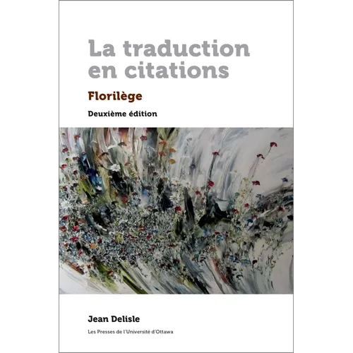 La Traduction En Citations, Deuxième Édition: Florilège
