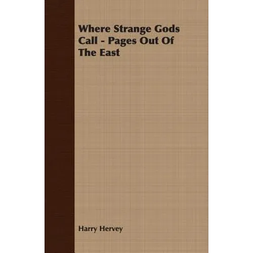 Where Strange Gods Call - Pages Out Of The East