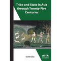 Tribe and State in Asia Through Twenty-Five Centuries