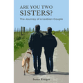 Are You Two Sisters?: The Journey of a Lesbian Couple