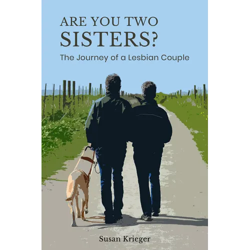 Are You Two Sisters?: The Journey of a Lesbian Couple