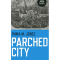 Parched City: A History of London's Public and Private Drinking Water